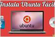 Cómo instalar Ubuntu en un ordenador